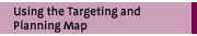 Using the Targeting and Planning Map link