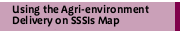 Using the Agri-environment Delivery on SSSIs Map link